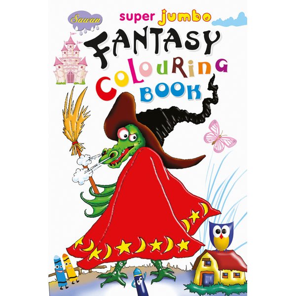 Super Jumbo Fantasy Colouring Book Sawan Books