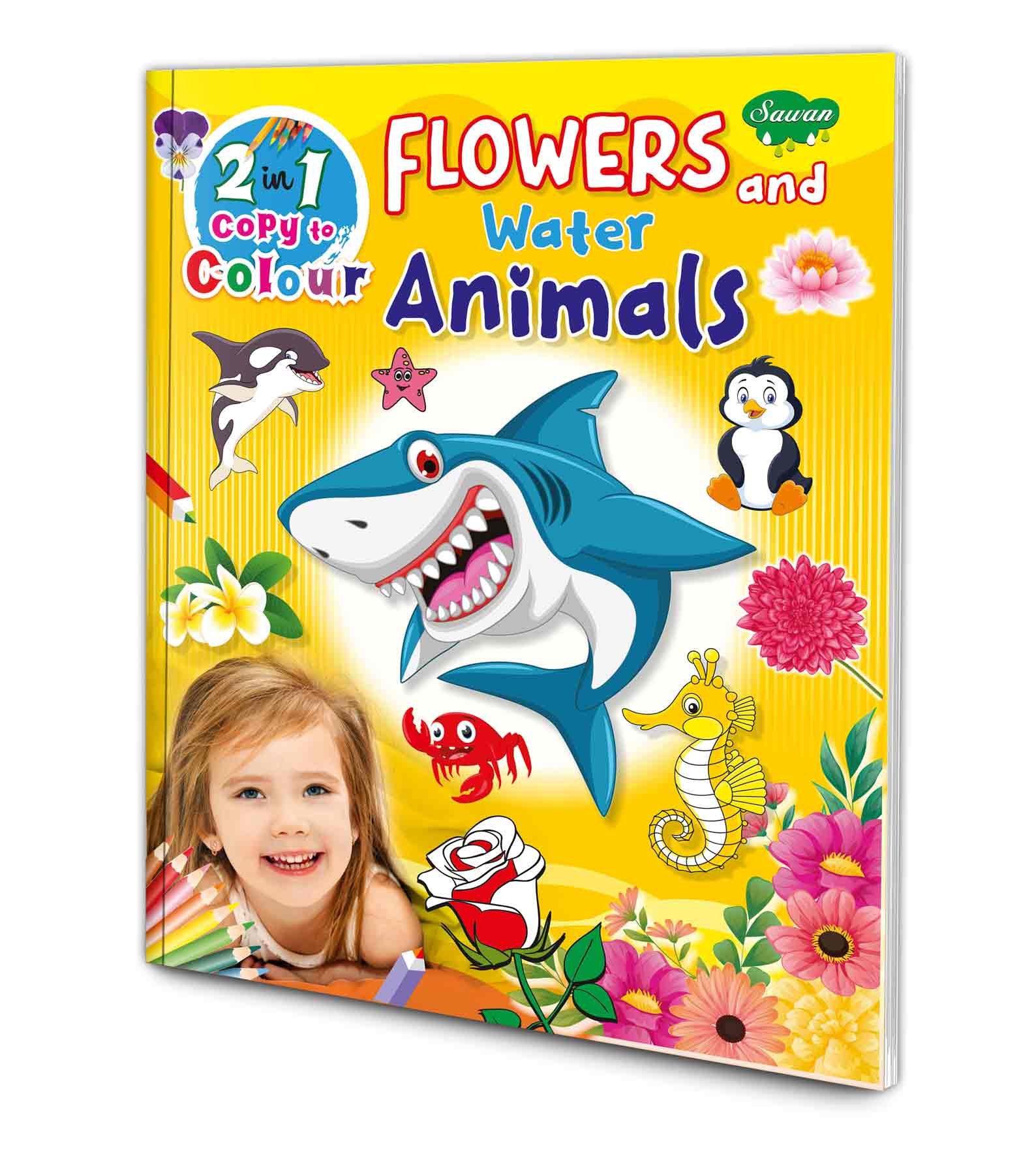 2 in 1 Flowers and Water Animals Book Flower Colouring Activity Book Kids Flowers Colouring Book Flower Drawing and Colouring Book Copy and Colour Book for Kids