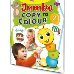 Jumbo Copy to Colour Book 2 Drawing and Colouring Book Creative Colouring Book for Kids Jumbo Copy Colour Activity Book