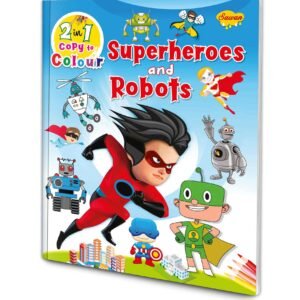 Superheroes and Robots Colouring Book Robots Copy to Colour Book Kids Superhero Colouring Book Superhero Drawing and Colouring Book Robot Drawing Activity Book
