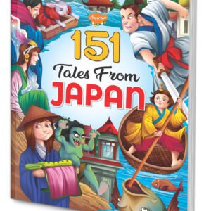 151 Tales from Japan Japanese Folk Tales Traditional Japanese Stories Japanese Story Collection Tales of Japanese Culture Classic Japanese Folklore