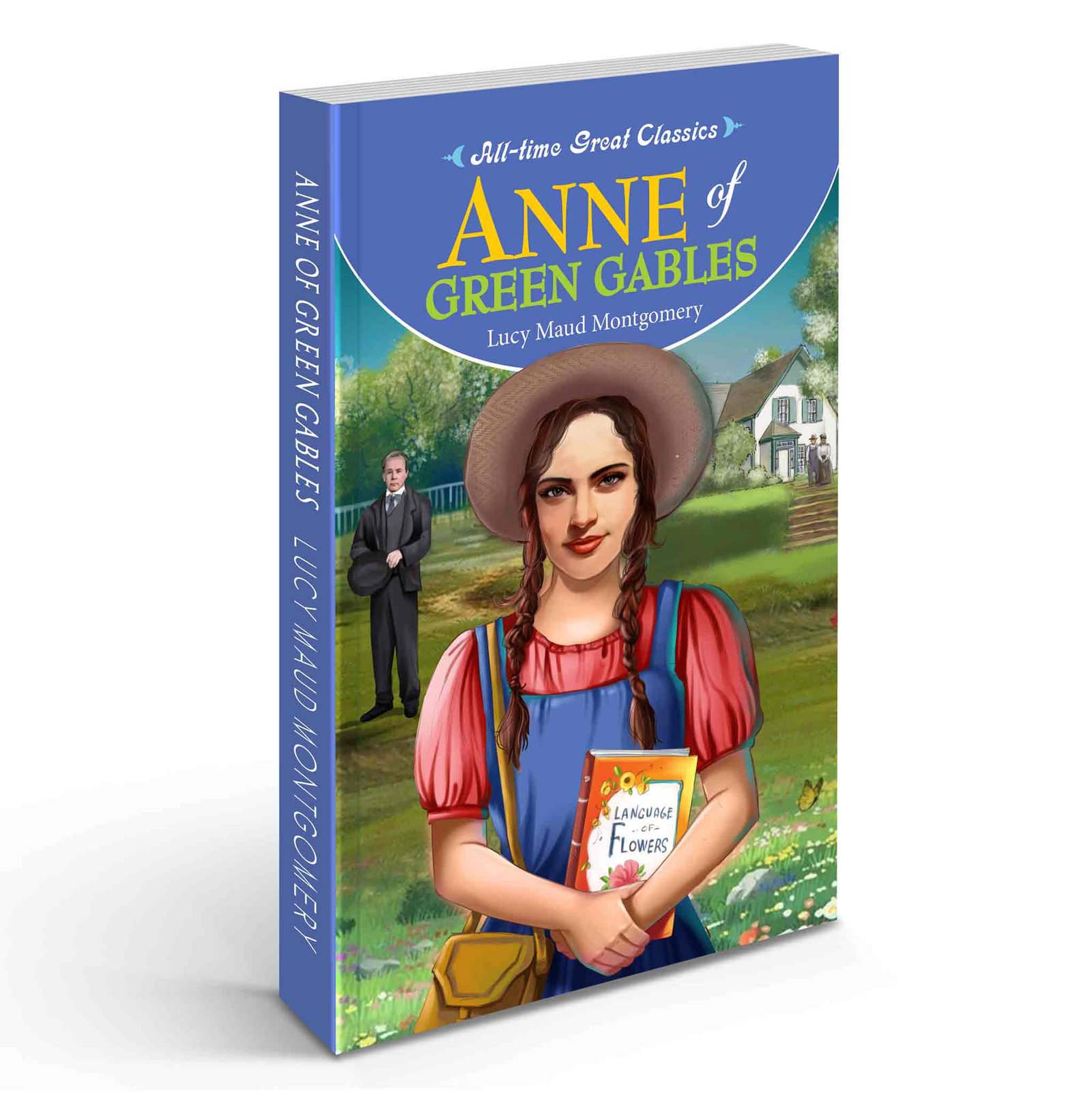 Anne of Green Gables Anne’s Classic Adventure Timeless Classic Novel Classic Girls’ Story Famous Classic Literature Anne’s Life Story