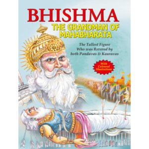 Bhishma : The Grandman of Mahabharat
