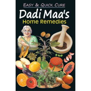 Dadi Maa's Home Remedies
