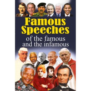 Famous Speeches of the Famous and the Infamous