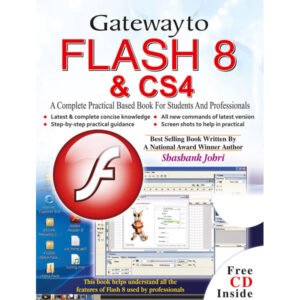 Gateway to Flash 8 & CS4 (free CD)