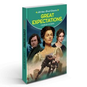 Great Expectations Classic Charles Dickens Novel Pip’s Life Journey Classic Coming-of-Age Story .Dreams and Ambitions