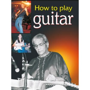 How to Play Guitar