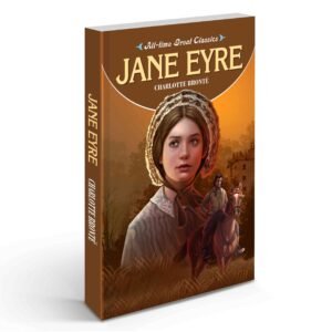 Jane Eyre Classic Love and Independence .Famous English Novel Courage and Self-Respect All-Time Great Classic