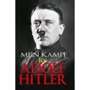 Mein Kampf by Adolf Hitler