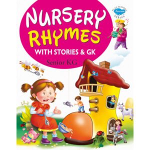 Nursery Rhymes with Stories & G.K. (Senior KG)