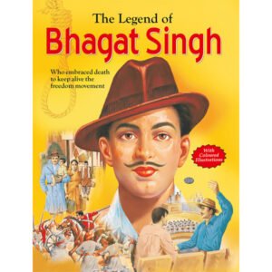 The Legend of Bhagat Singh