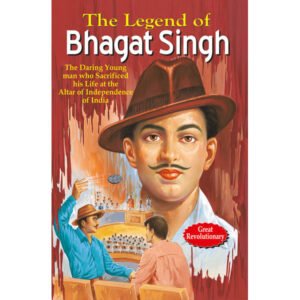 The Legend of Bhagat Singh
