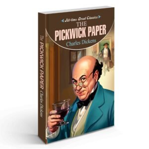 The Pickwick Papers Classic Classic Comedy Novel Mr Pickwick’s Journey Victorian Life and Humour Comic Social Adventures