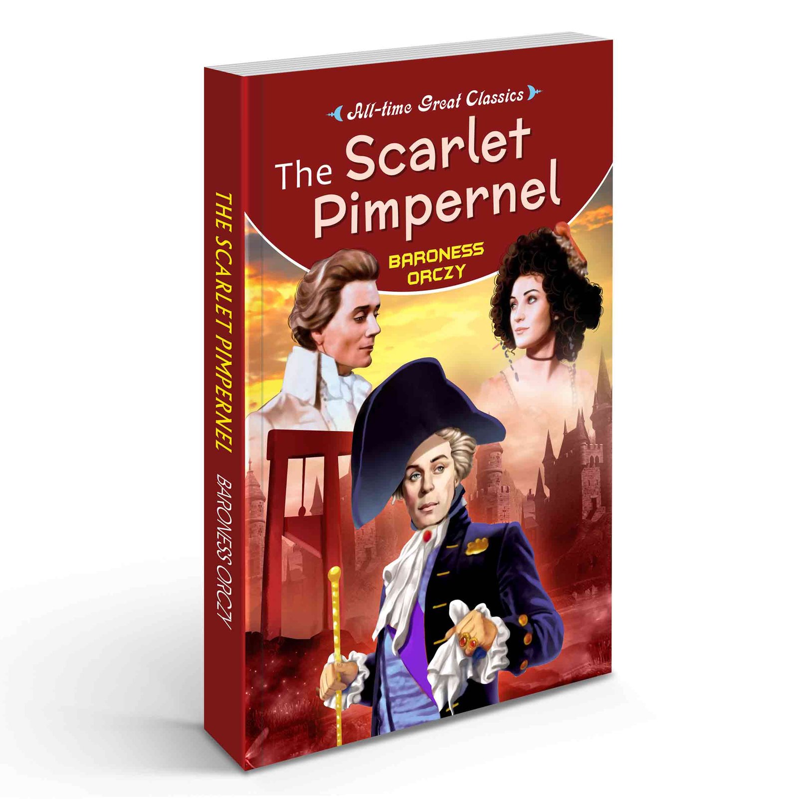 The Scarlet Pimpernel Historical Adventure Novel Secret Identity Adventure Timeless Action Novel Scarlet Pimpernel Book