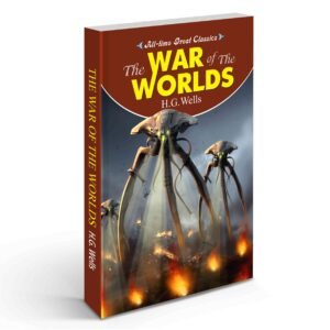 The War of the Worlds H. G. Wells Classic Alien Invasion Story Classic Science Fiction Earth Under Threat Famous Sci-Fi Novel