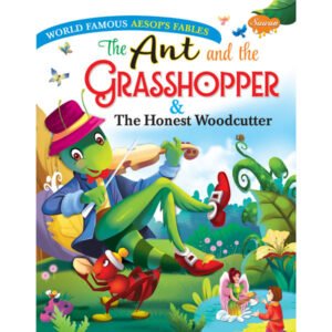 The Ant and the Grasshopper & The Honest Woodcutter