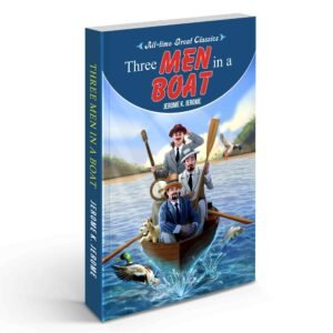 Three Men in a Boat Funny Boating Adventure Three Friends Adventure River Journey Novel Timeless Comedy Classic