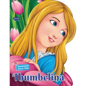 Die Cut Enchanted Fairy Tale Thumbelina