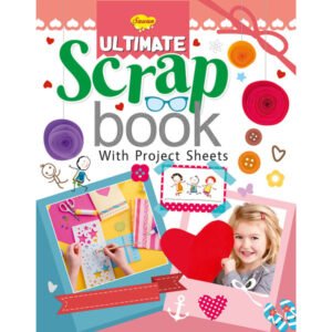 Ultimate Scrap Book (with Project Sheets)