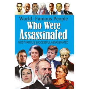 World Famous People who were Assassinated