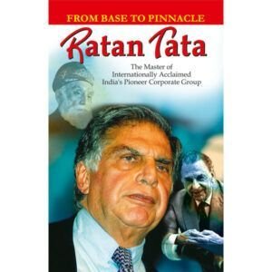 From Base to Pinnacle Ratan Tata