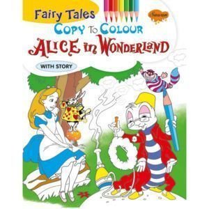 Fairy Tales Copy to Colour: Alice in Wonderland