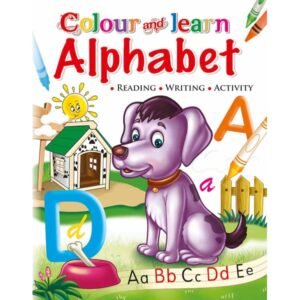 Colour and Learn Alphabet (Reading, Writing & Activity)
