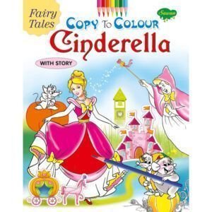 Fairy Tales Copy to Colour: Cinderella