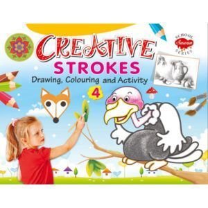 Creative Strokes 4 (Drawing, colouring & Activity)