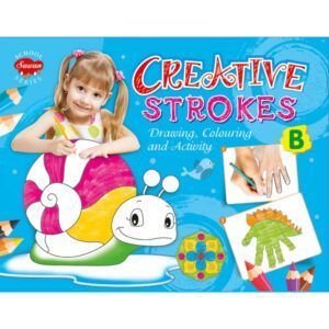 Creative Strokes B (Drawing, colourfing & Activity)