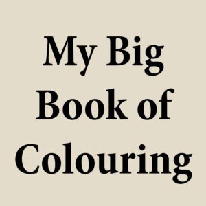 My Big Book Of Colouring