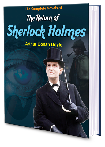 Complete Novel The Return of Sherlock Holmes