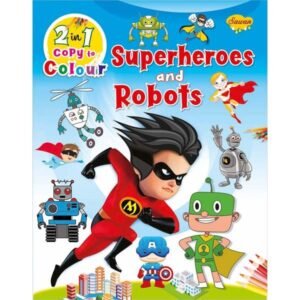 2 In 1 Copy to Colour Superheroes and Robots